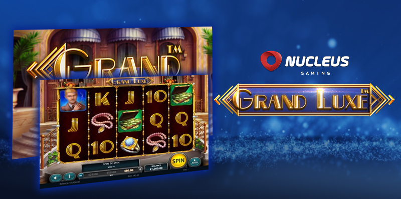 Grand Luxe Online Slot By Nucleus Gaming