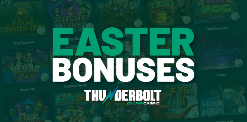 Thunderbolt Casino Easter bonuses