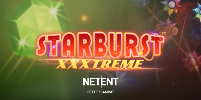 NetEnt Releases Starburst XXXtreme – a Follow Up to Popular Starburst Slot