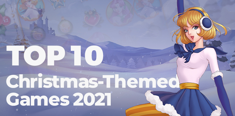 Top 10 Christmas-Themed Slot Games To Play In 2021