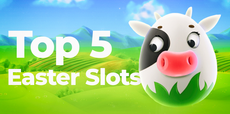 Top 5 Easter-Themed Video Slot Games For South Africans In 2022